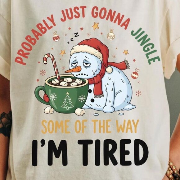 Probably Just Gonna Jingle Some of the Way I'm Tired Shirt - Picture 2 of 4